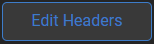 Edit Headers button